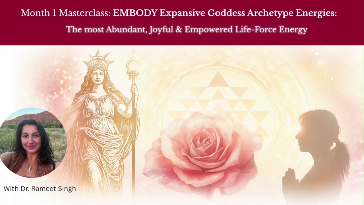 EMBODY Expansive Goddess Archetype Energies: The most Abundant, Joyful & Empowered Life-Force Energy — masterclass thumbnail